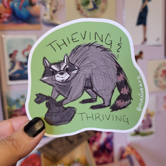 Thieving & Thriving - Sticker