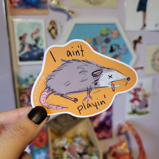 I Ain't Playin - Sticker