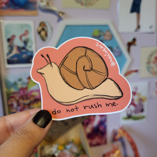 Do Not Rush Me - Sticker